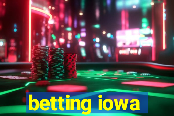 betting iowa