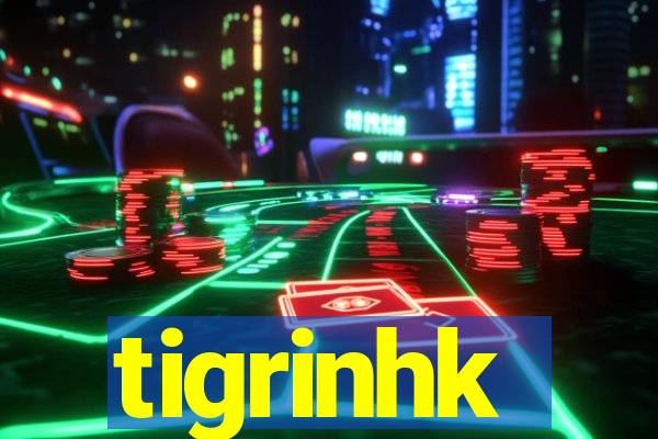 tigrinhk