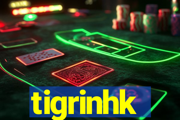 tigrinhk