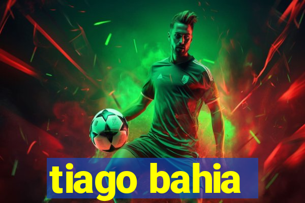 tiago bahia