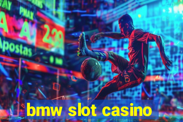 bmw slot casino