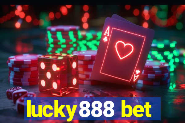 lucky888 bet