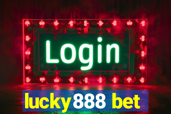 lucky888 bet