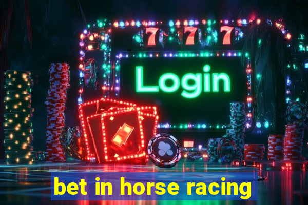 bet in horse racing