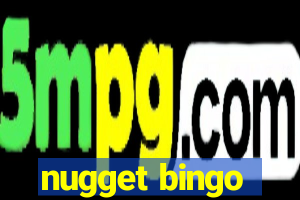 nugget bingo