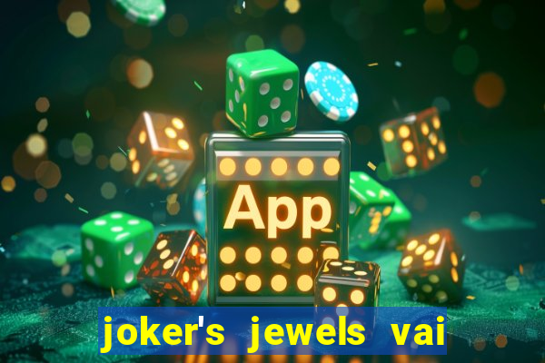 joker's jewels vai de bet