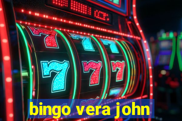 bingo vera john