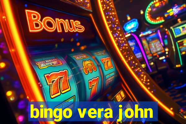 bingo vera john