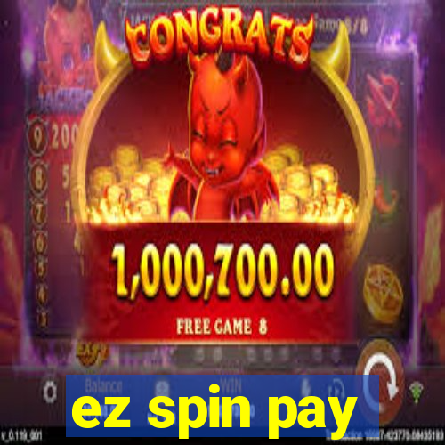 ez spin pay