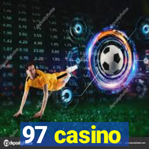 97 casino