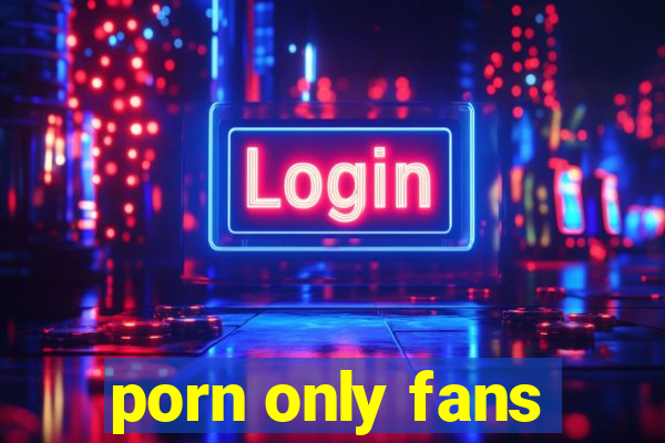 porn only fans