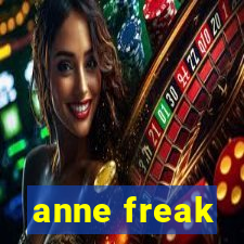 anne freak