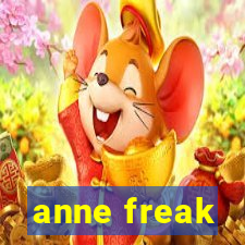 anne freak