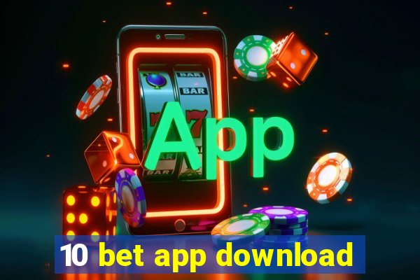 10 bet app download