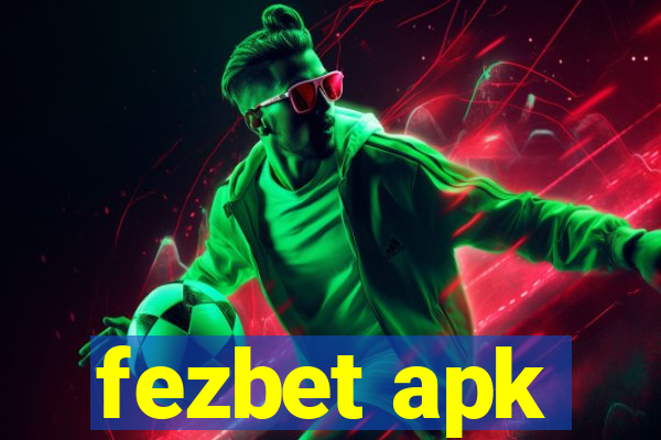 fezbet apk