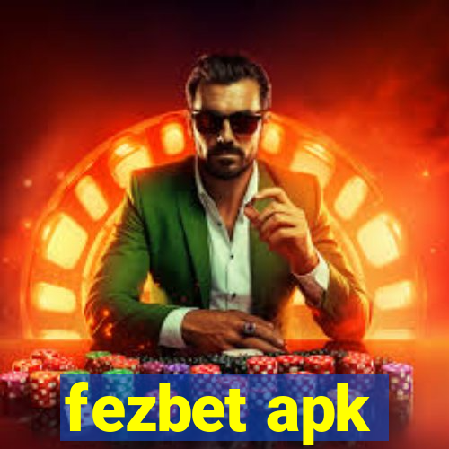 fezbet apk