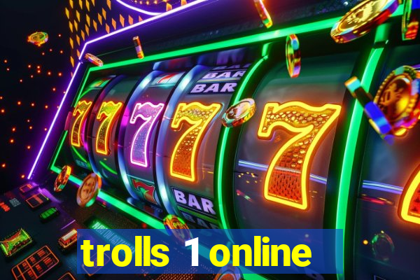 trolls 1 online