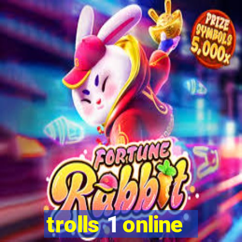 trolls 1 online