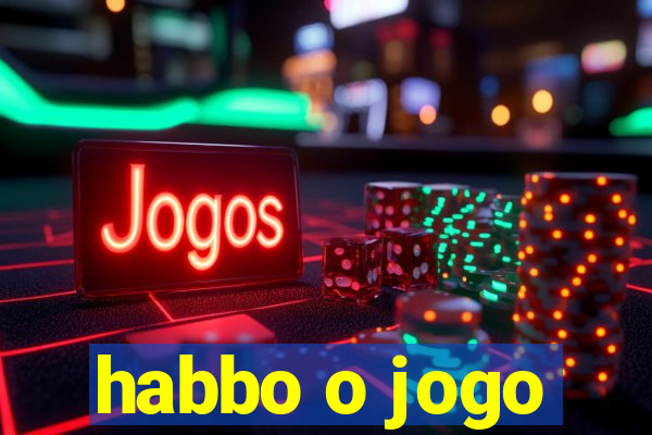 habbo o jogo