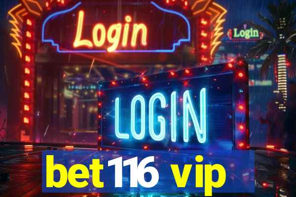 bet116 vip