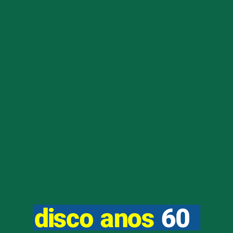 disco anos 60