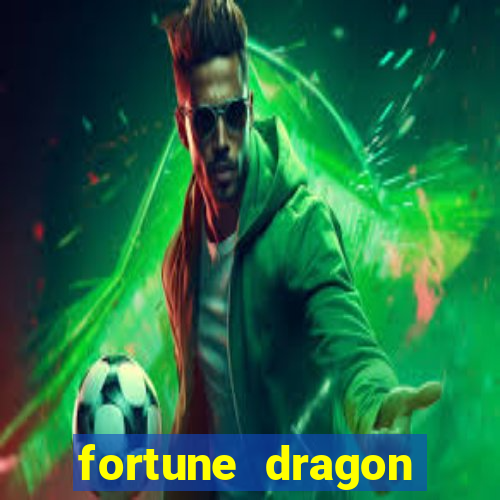 fortune dragon ganho certo