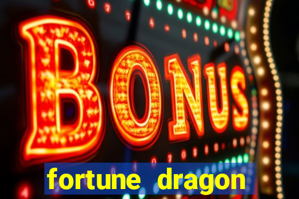 fortune dragon ganho certo