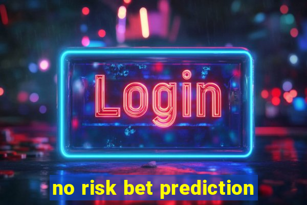 no risk bet prediction