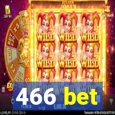 466 bet