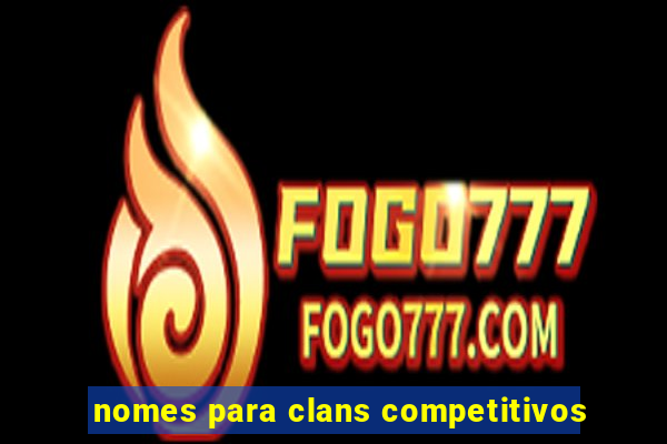 nomes para clans competitivos