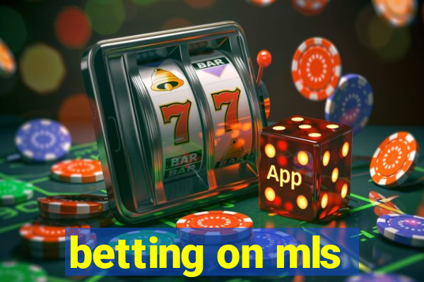 betting on mls