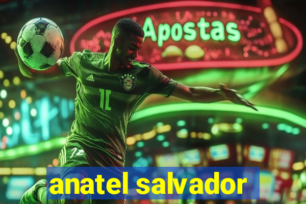 anatel salvador