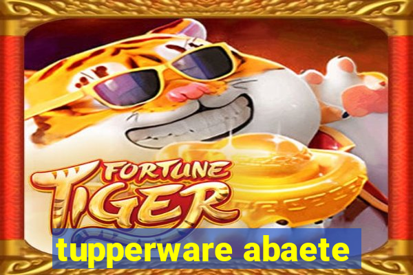 tupperware abaete