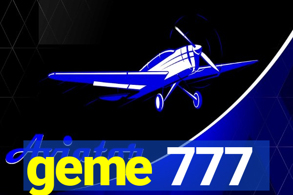 geme 777