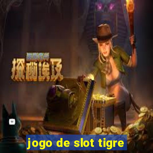 jogo de slot tigre