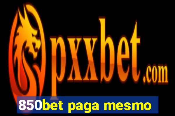 850bet paga mesmo