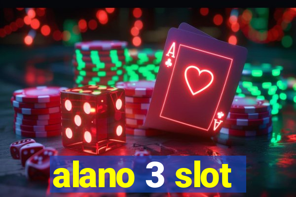 alano 3 slot