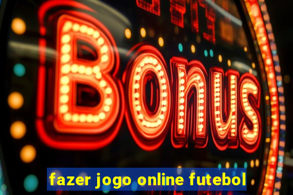 fazer jogo online futebol