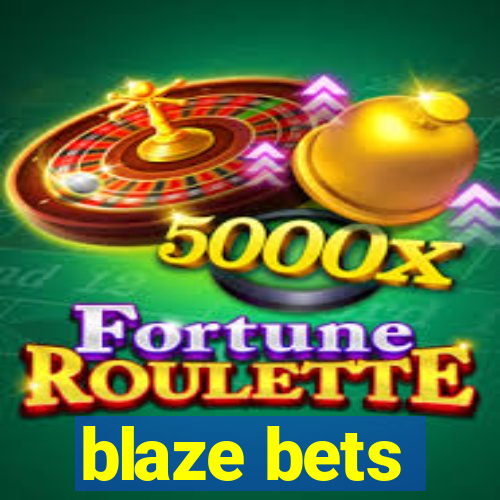 blaze bets