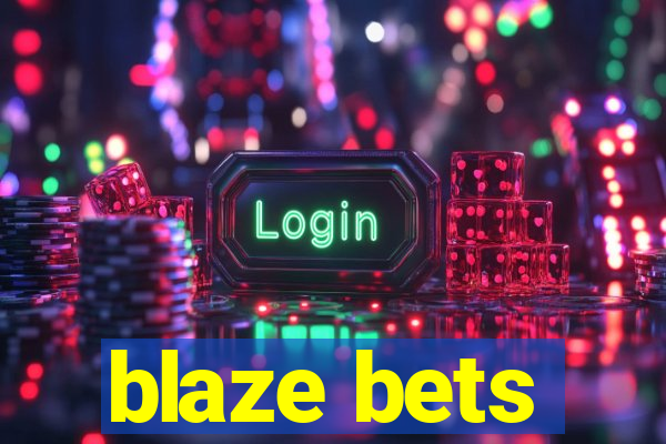 blaze bets