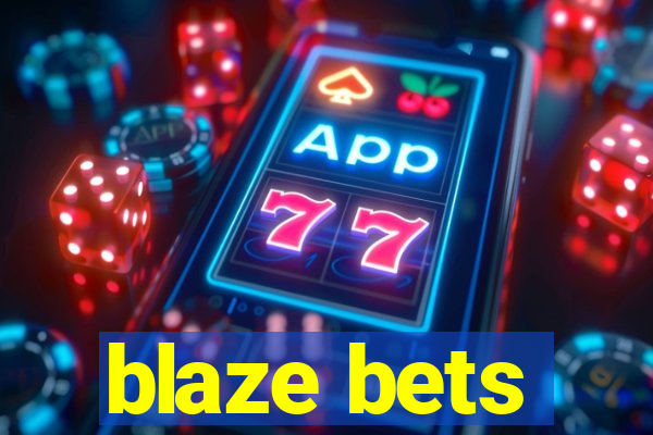 blaze bets