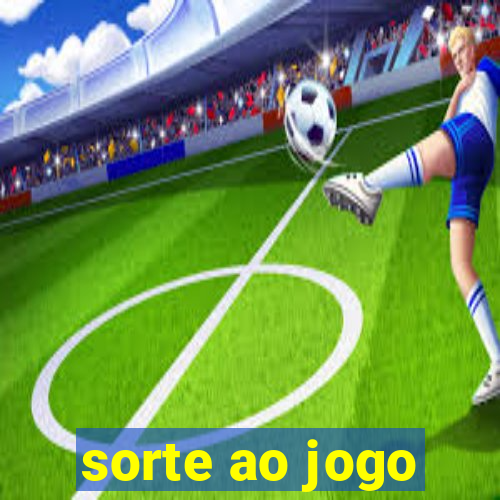 sorte ao jogo