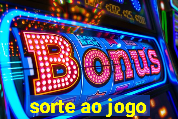 sorte ao jogo