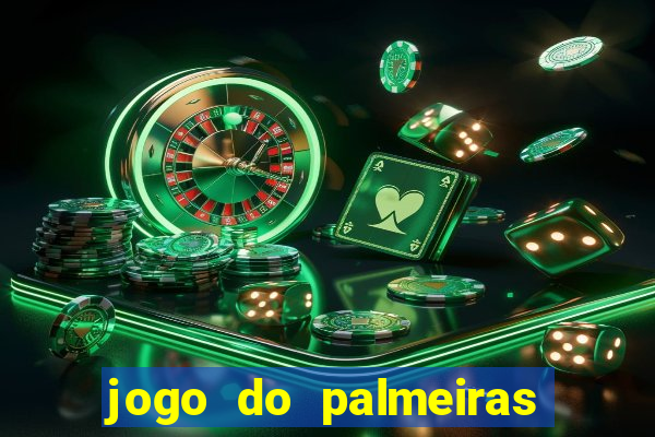 jogo do palmeiras passando onde