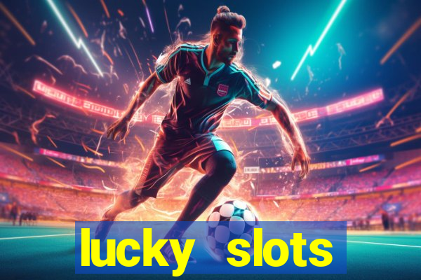 lucky slots downloadable content