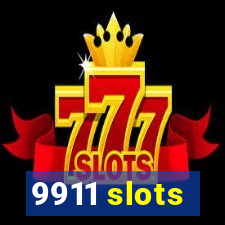 9911 slots