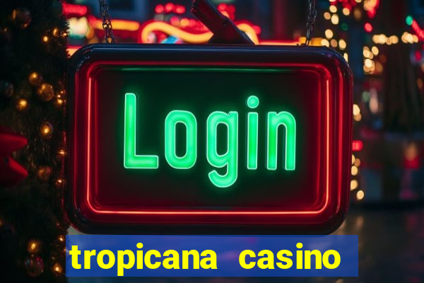 tropicana casino and resort las vegas