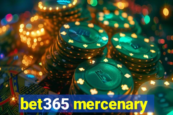 bet365 mercenary