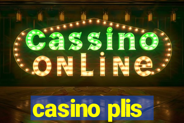 casino plis