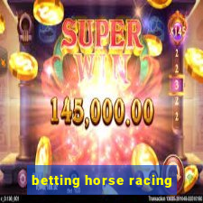 betting horse racing